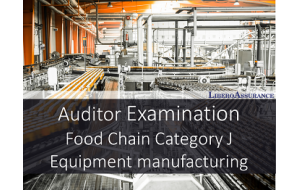Auditor Examination | Food Chain Category J - Equipment Μanufacturing